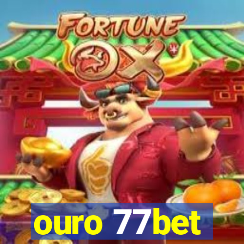 ouro 77bet